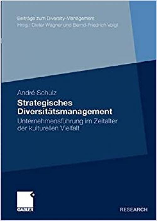 Strategisches Diversitätsmanagement: Unternehmensführung im Zeitalter der kulturellen Vielfalt (Beiträge zum Diversity Management) (German Edition)