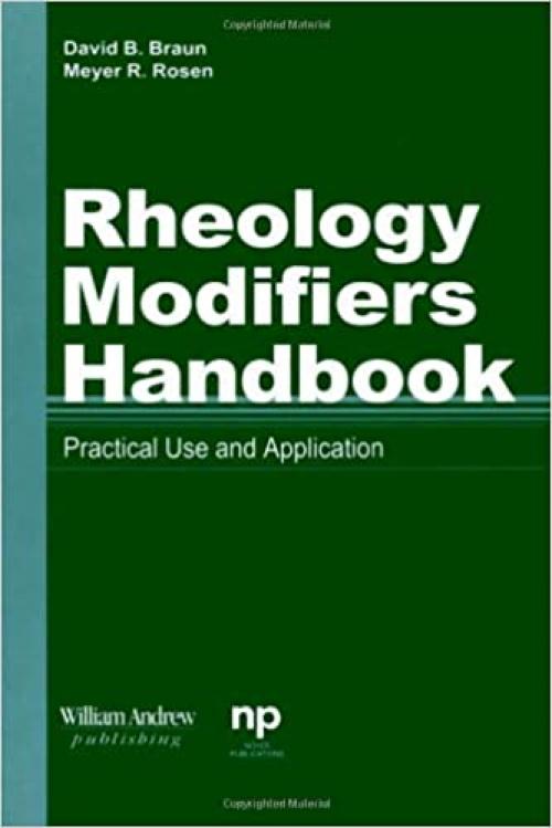 Rheology Modifiers Handbook: Practical Use and Application (Materials and Processing Technology)