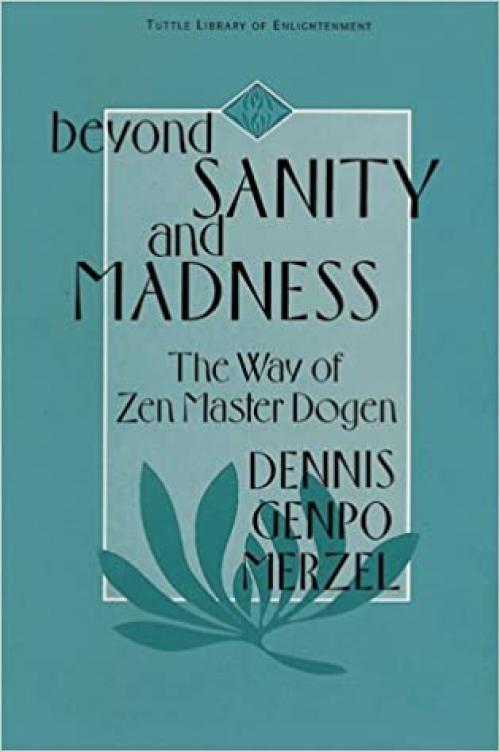 Beyond Sanity & Madness Way of Zen Mas (Tuttle Library of Enlightenment)