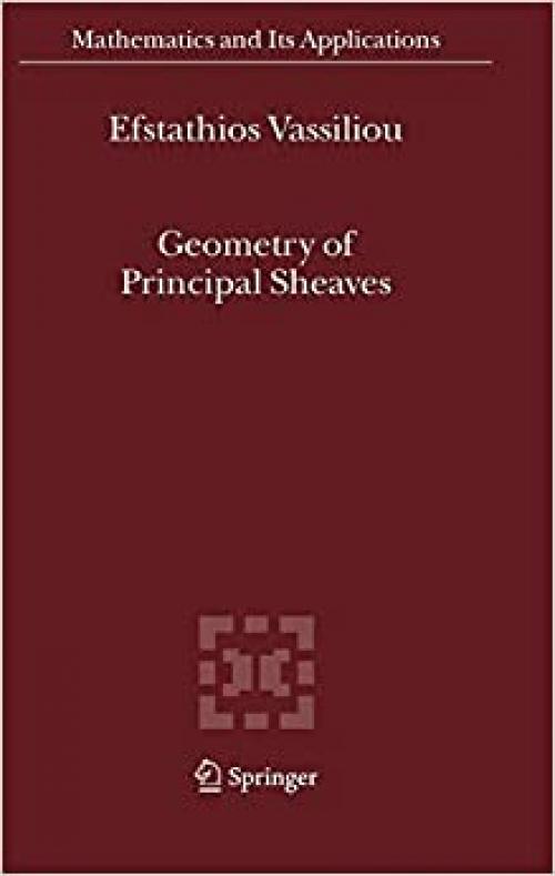 Geometry of Principal Sheaves (Mathematics and Its Applications (578))