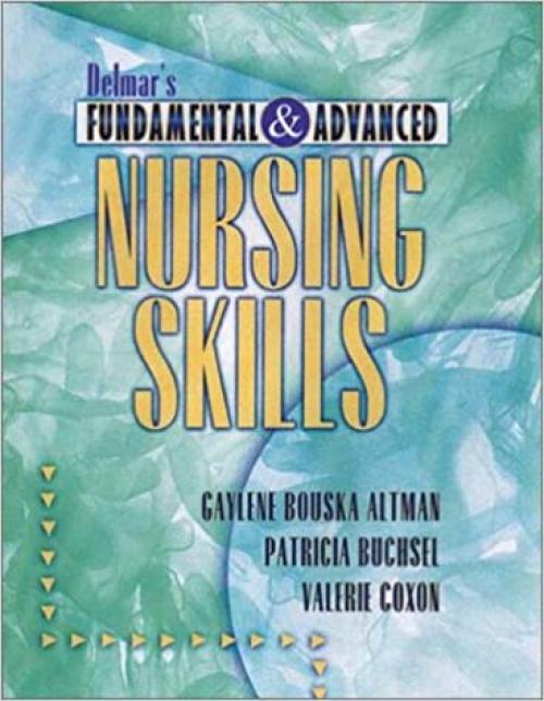 Delmar’s Fundamental and Advanced Nursing Skills