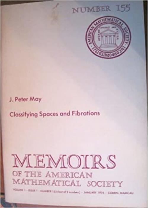 Classifying Spaces and Fibrations (Memoirs : No 155)