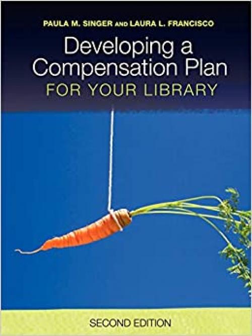 Developing a Compensation Plan for Your Library