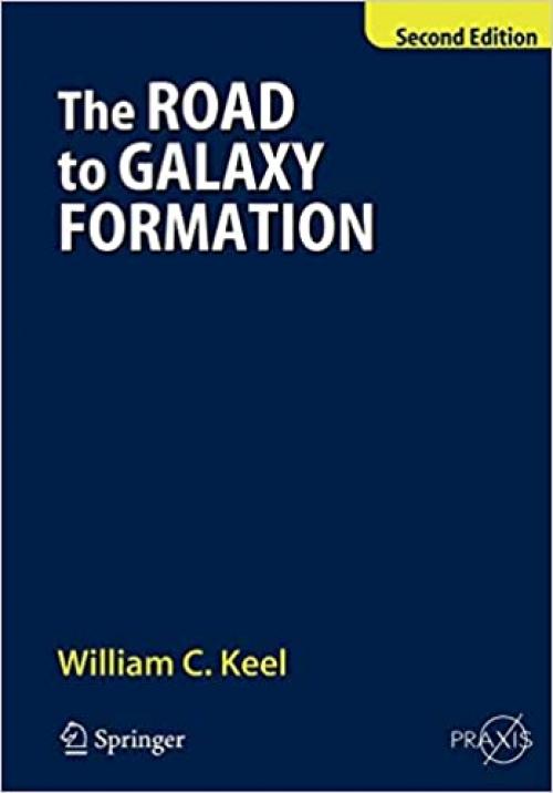 The Road to Galaxy Formation (Springer Praxis Books)
