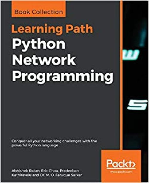 Python Network Programming: Conquer all your networking challenges with the powerful Python language
