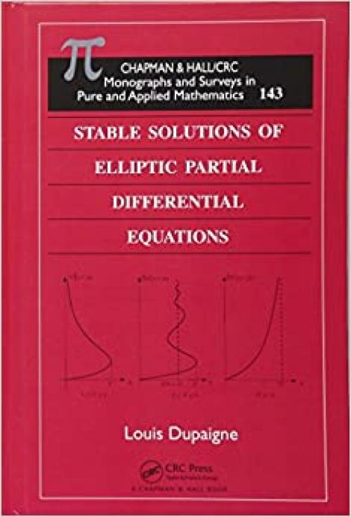 Stable Solutions of Elliptic Partial Differential Equations (Chapman & Hall/CRC Monographs and Surveys in Pure and Applied Mathematics)