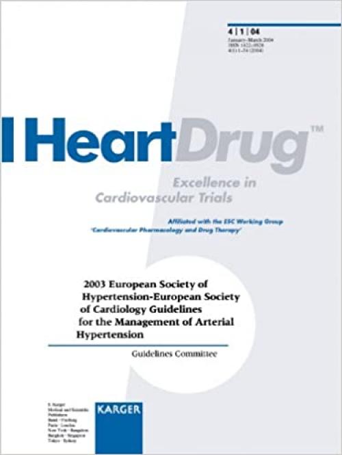Guidelines for the Management of Arterial Hypertension 2003: European Society of Hypertension - European Society of Cardiology Guidelines Committee (Special Issue Heart Drug 2004, 1)