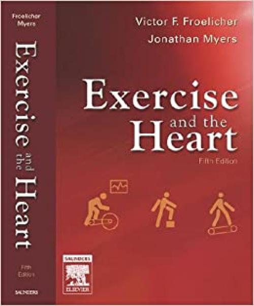 Exercise and the Heart (EXERCISE AND THE HEART (FROELICHER/MYERS))