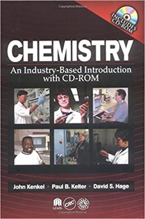 Chemistry: An Industry-Based Introduction with CD-ROM