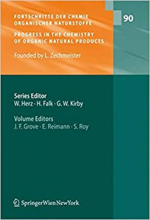The Epothilones: An Outstanding Family of Anti-Tumor Agents: From Soil to the Clinic (Fortschritte der Chemie organischer Naturstoffe Progress in the Chemistry of Organic Natural Products (90))