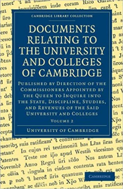 Documents Relating to the University and Colleges of Cambridge: Volume 2 (Cambridge Library Collection - Cambridge)