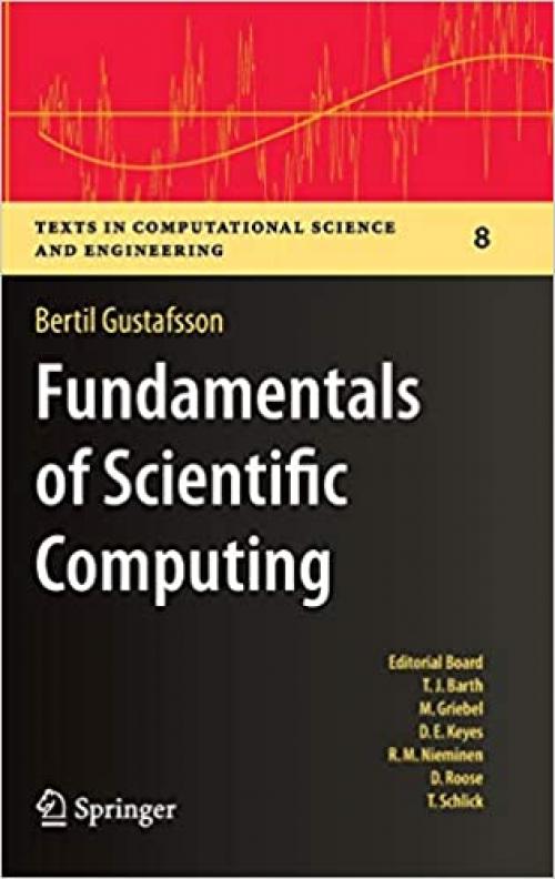 Fundamentals of Scientific Computing (Texts in Computational Science and Engineering (8))