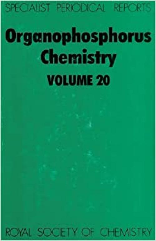 Organophosphorus Chemistry: Volume 20 (Specialist Periodical Reports, Volume 20)