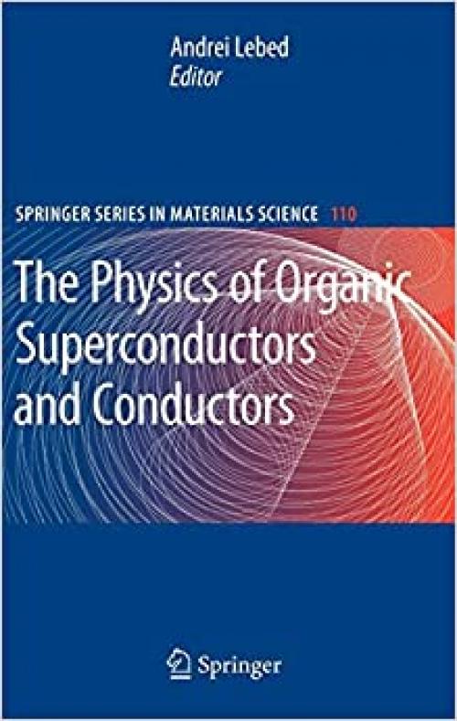 The Physics of Organic Superconductors and Conductors (Springer Series in Materials Science (110))