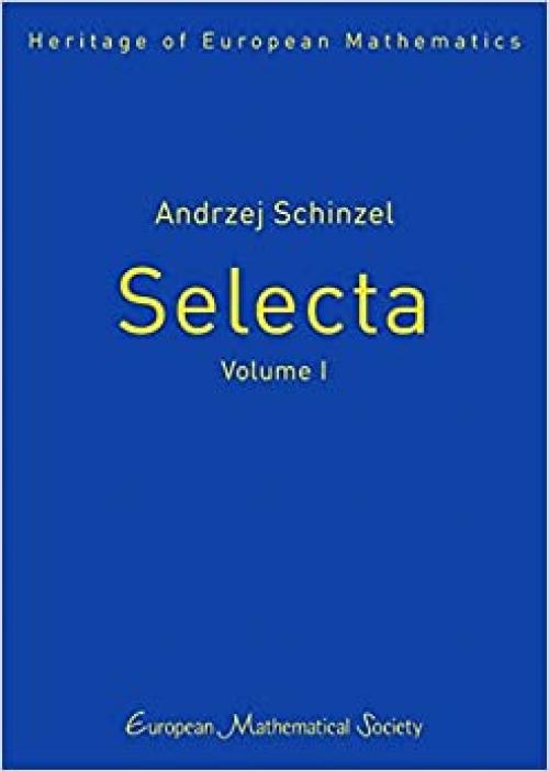 Andrzej Schinzel, Selecta (Heritage of European Mathematics)
