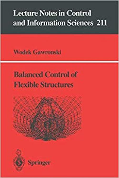 Balanced Control of Flexible Structures (Lecture Notes in Control and Information Sciences (211))