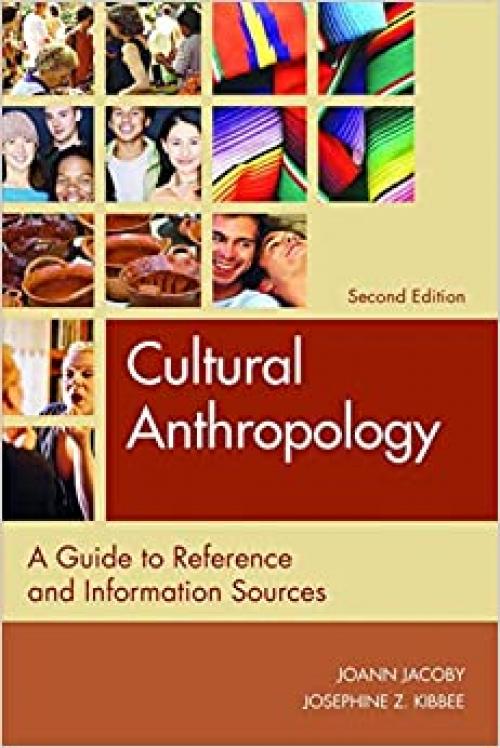 Cultural Anthropology: A Guide to Reference and Information Sources, 2nd Edition (Reference Sources in the Social Sciences)