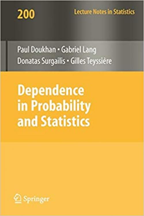 Dependence in Probability and Statistics (Lecture Notes in Statistics (200))