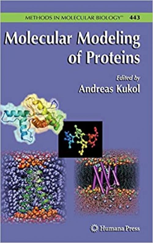Molecular Modeling of Proteins (Methods in Molecular Biology (443))