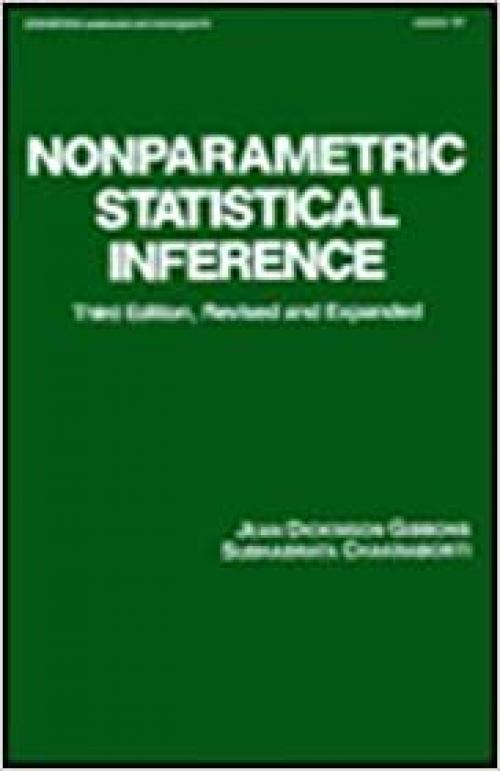 Nonparametric Statistical Inference, Third Edition (Statistics: A Series of Textbooks and Monographs)