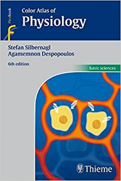 Color Atlas of Physiology (Basic Sciences (Thieme))