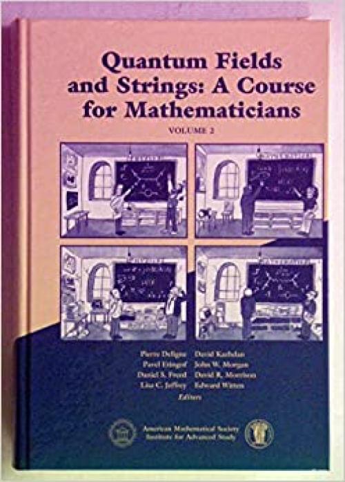 Quantum Fields and Strings: A Course for Mathematicians, Vol. 2