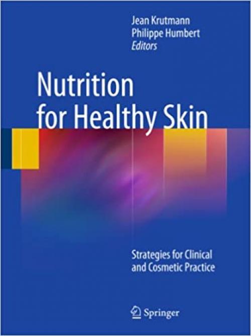 Nutrition for Healthy Skin: Strategies for Clinical and Cosmetic Practice