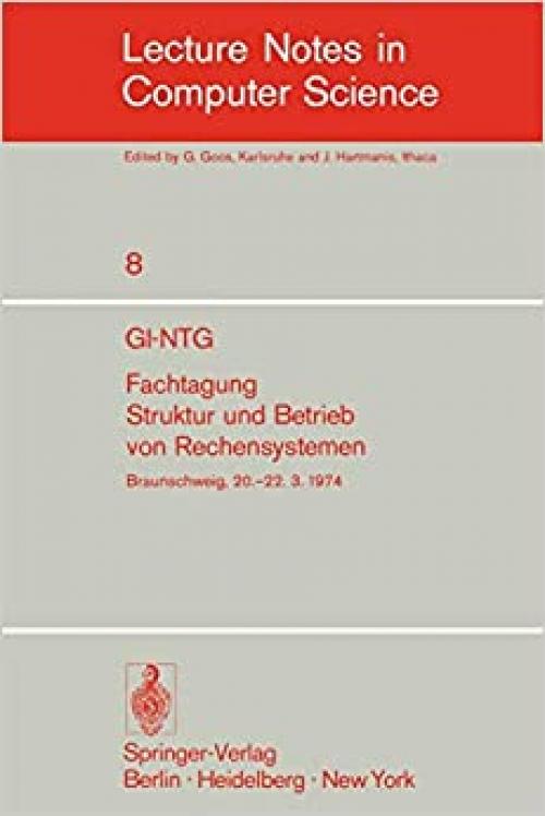 Gi-ntg Fachtagung Struktur Und Betrieb Von Rechensystemen: Gesellschaft Fnr Informatik E.v., Fachausschnsse Rechnerorganisation (3)
