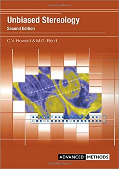 Unbiased Stereology: Three-Dimensional Measurement in Microscopy (Advanced Methods)