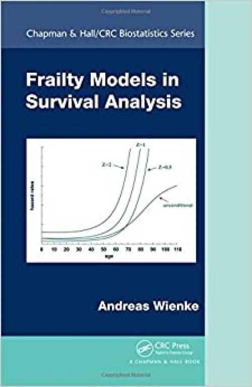Frailty Models in Survival Analysis (Chapman & Hall/CRC Biostatistics Series)