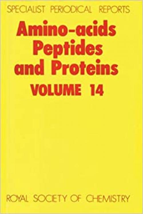 Amino Acids, Peptides and Proteins: Volume 14 (Specialist Periodical Reports, Volume 14)