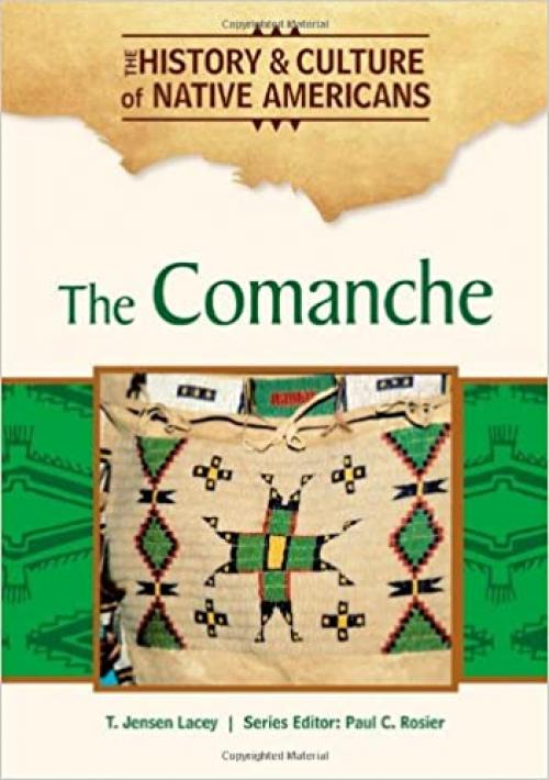 The Comanche (History & Culture of Native Americans)