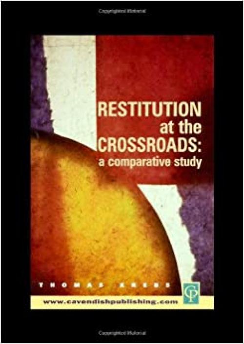 Restitution at the Crossroads: A Comparative Study