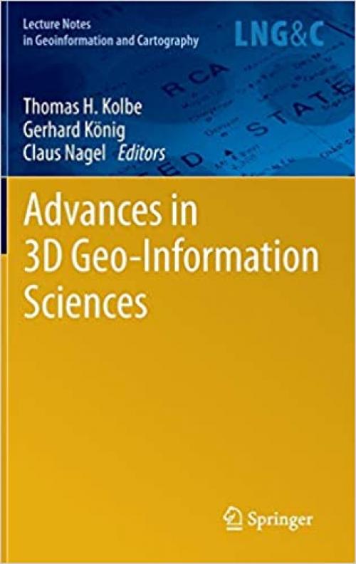 Advances in 3D Geo-Information Sciences (Lecture Notes in Geoinformation and Cartography)
