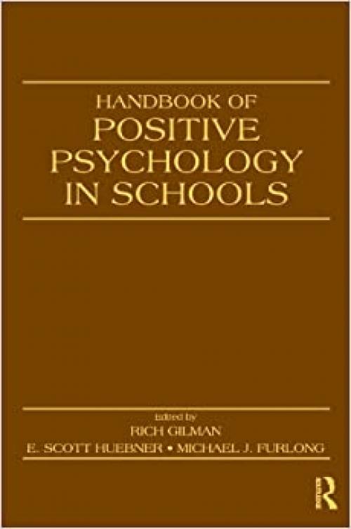 Handbook of Positive Psychology in Schools (Educational Psychology Handbook)