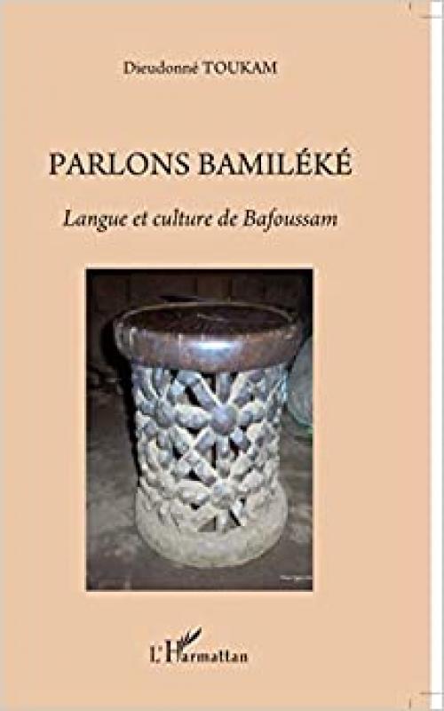 Parlons bamiléké. Langue et culture de Bafoussam (French Edition)
