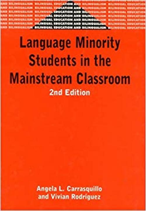 Language Minority Students in the Mainstream Classroom (33) (Bilingual Education & Bilingualism (33))