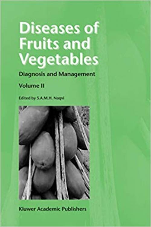 Diseases of Fruits and Vegetables: Volume II: Diagnosis and Management