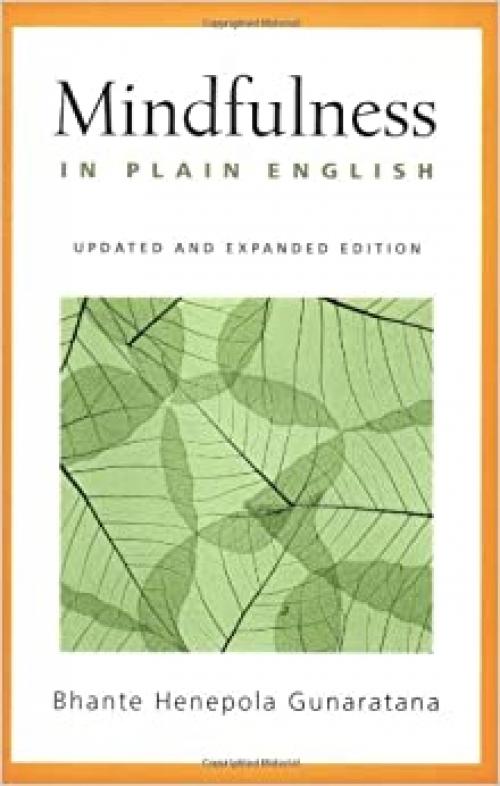 Mindfulness in Plain English: Revised and Expanded Edition