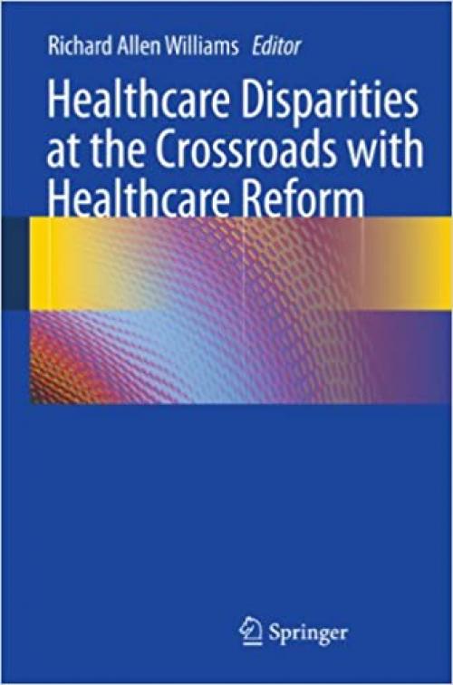 Healthcare Disparities at the Crossroads with Healthcare Reform