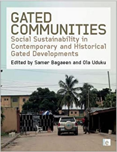 Gated Communities: Social Sustainability in Contemporary and Historical Gated Developments