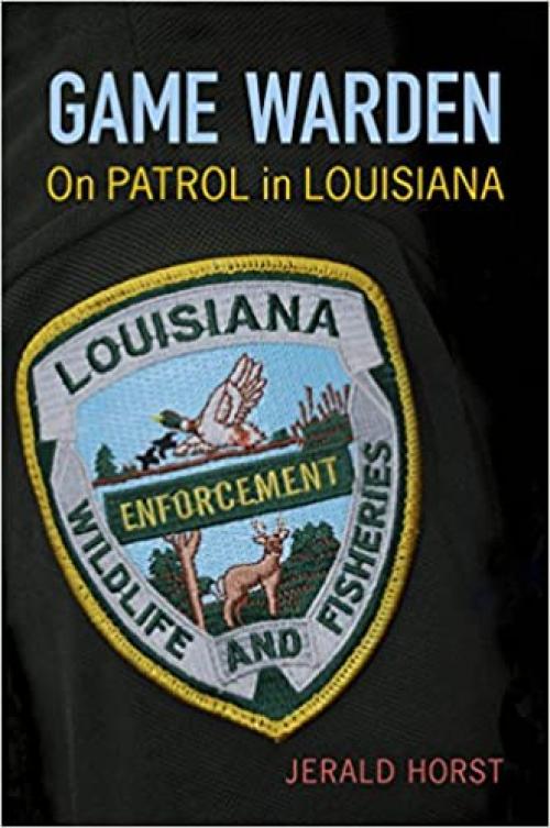Game Warden: On Patrol in Louisiana
