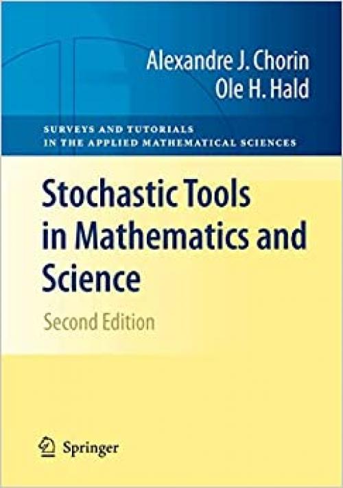 Stochastic Tools in Mathematics and Science (Surveys and Tutorials in the Applied Mathematical Sciences)
