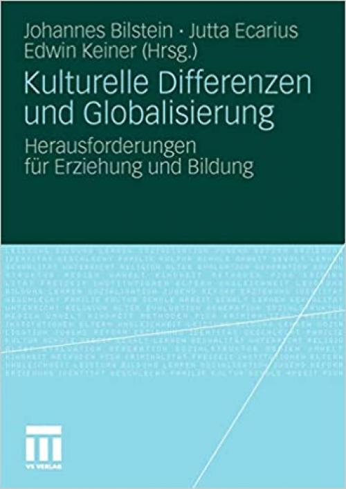 Kulturelle Differenzen und Globalisierung: Herausforderungen für Erziehung und Bildung (German Edition)