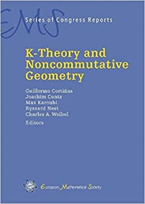K-Theory and Noncommutative Geometry (EMS Series of Congress Reports)