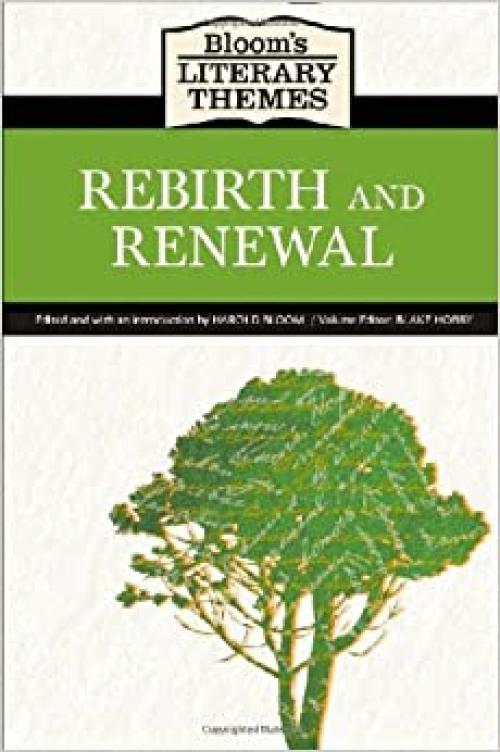 Rebirth and Renewal (Bloom's Literary Themes)