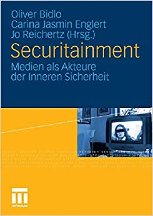 Securitainment: Medien als Akteure der Inneren Sicherheit (German Edition)
