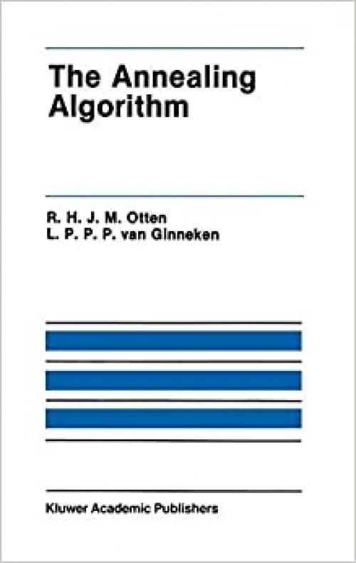 The Annealing Algorithm (The Springer International Series in Engineering and Computer Science (72))