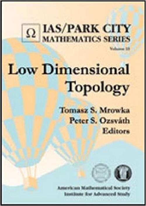 Low Dimensional Topology (Ias/Park City Mathematics Series, Vol. 15)