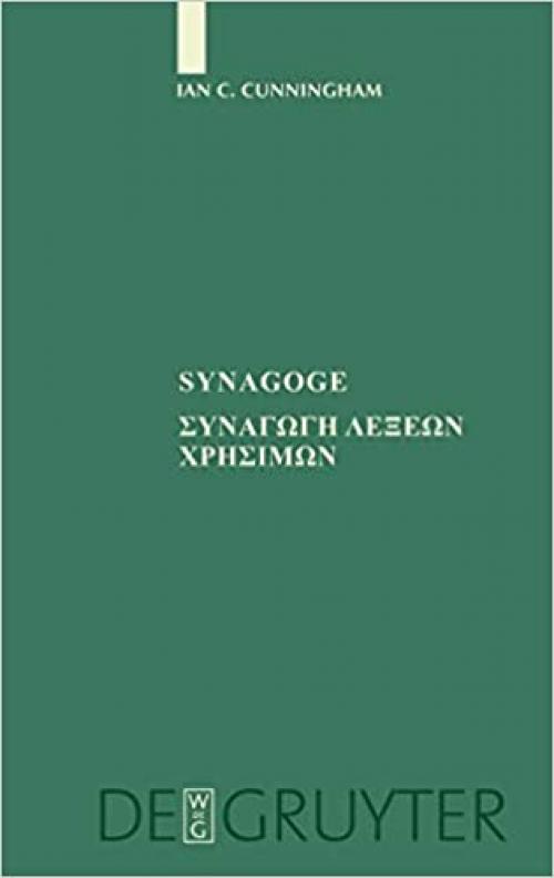 Synagoge (Sammlung Griechischer Und Lateinischer Grammatiker)